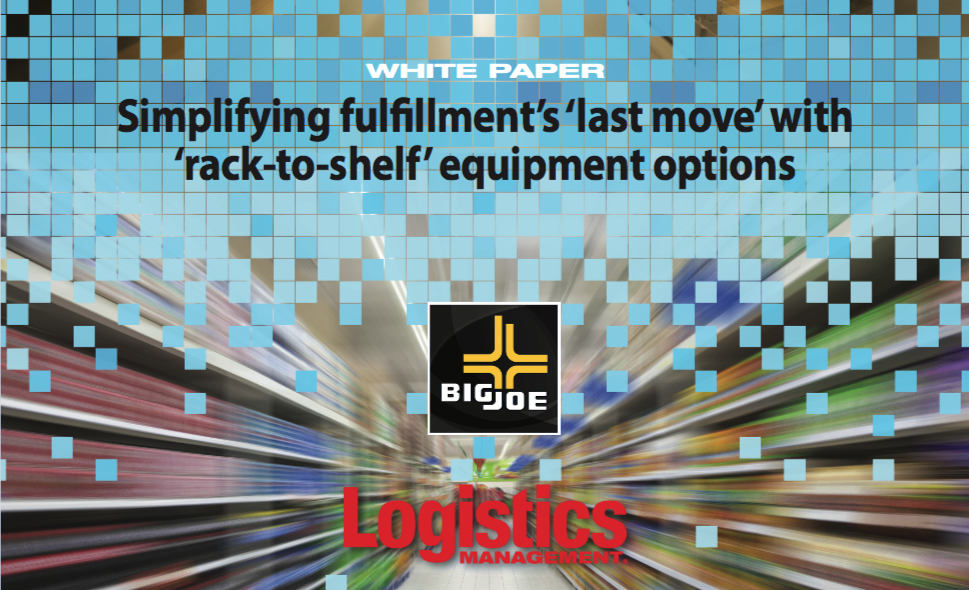 WHITEPAPER: Simplifying Fulfillment’s ‘Last Move’ with ‘Rack-to-Shelf’ Equipment Options