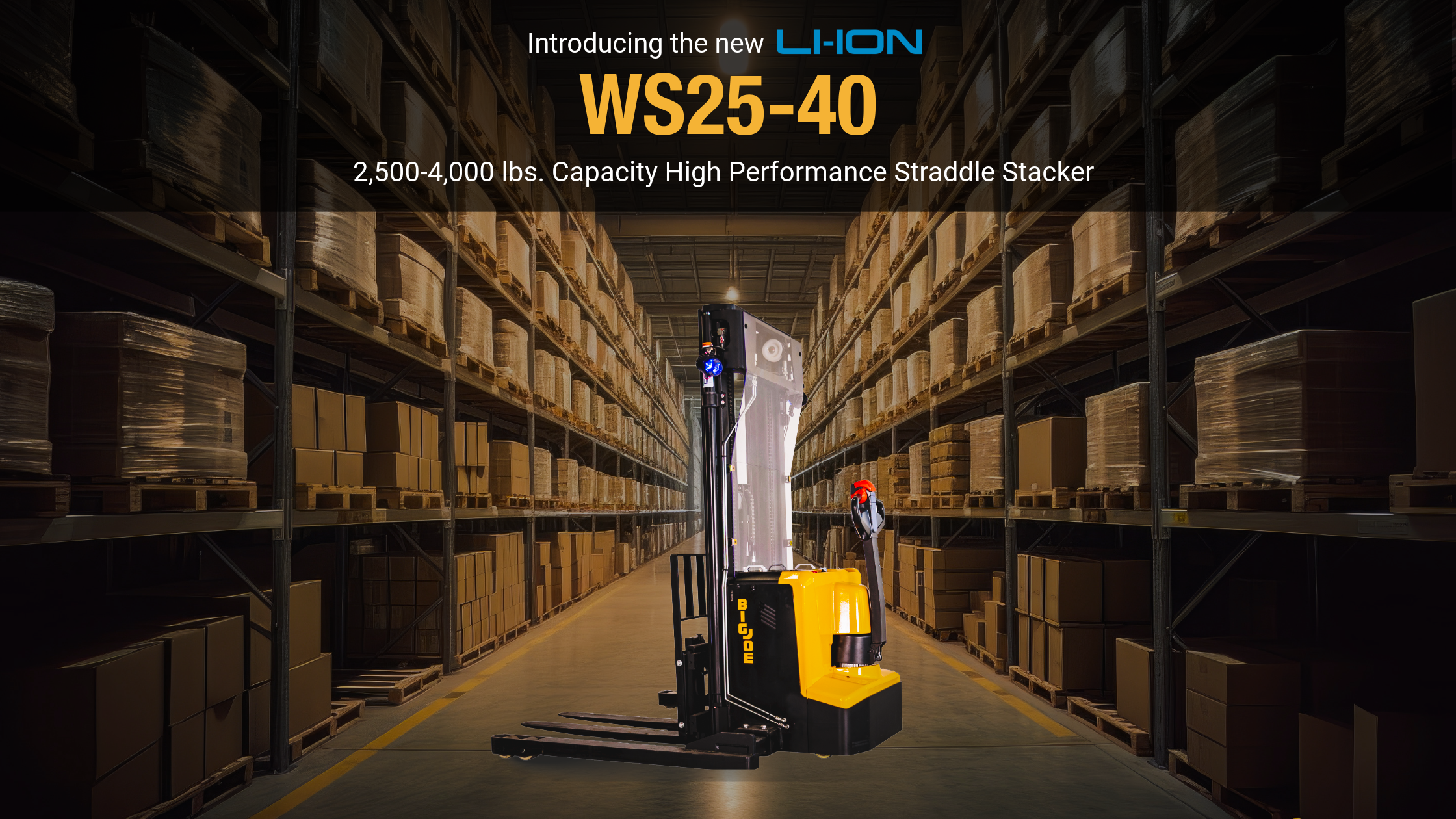 Big Joe Forklifts Launches WS25-40 High Performance Lithium-ion Stacker to Boost Productivity in Tight Spaces